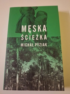 Męska Ścieżka - Michał Pyziak