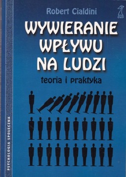 Wywieranie wpływu na ludzi Cialdini