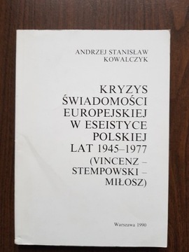 Andrzej Kowalczyk -Kryzys świadomości europejskiej