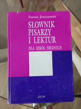 Słownik pisarzy i lektur dla szkół średnich 