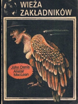 John Denis, Alistair MacLean - Wieża zakładników