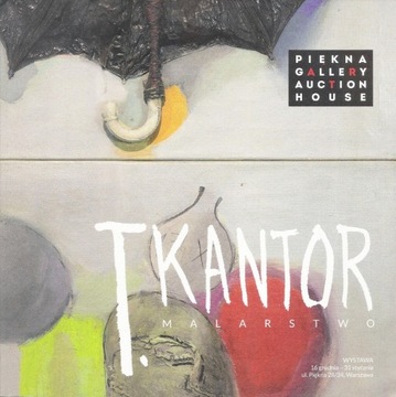 T. KANTOR MALARSTWO - KATALOG WYSTAWY