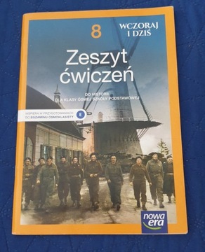 Wczoraj i dziś" zeszyt ćw. historia kl. 8 nowa era