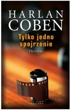 Książka Harlan Coben Tylko jedno spojrzenie