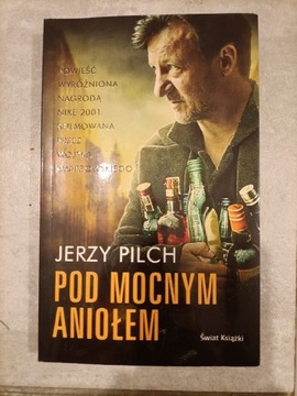 Pod mocnym aniołem Jerzy Pilch 