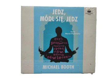 Jedz, módl się, jedz Michael Booth