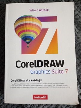 CorelDRAW Graphics Suite 7 CorelDRAW dla każdego!