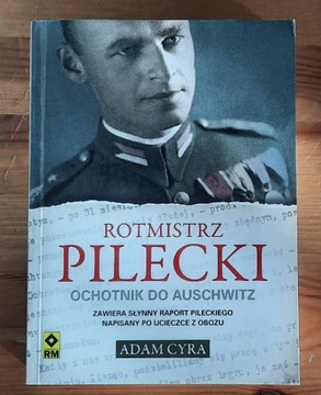 Rotmistrz Pilecki Adam Cyra