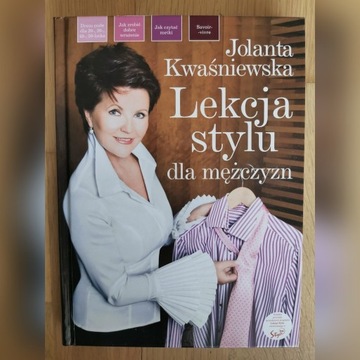 Lekcja stylu dla mężczyzn Jolanta Kwaśniewska