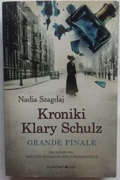 Kroniki Klary Schulz. Nadia Szagdaj 