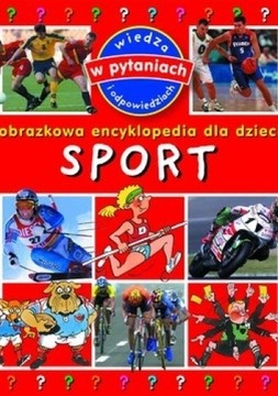 Sport. Obrazkowa encyklopedia dla dzieci
