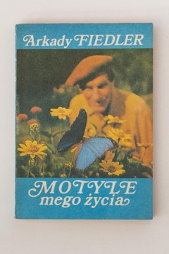 Motyle mego życia Arkady Fiedler