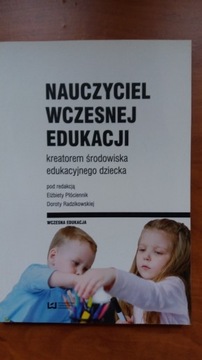 Nauczyciel wczesnej edukacji kreatorem środowiska.