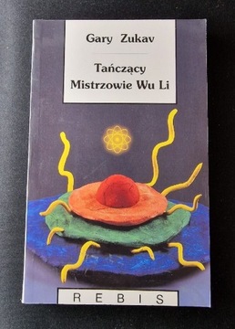 Tańczący mistrzowie Wu Li - Gary Zukav - rebis