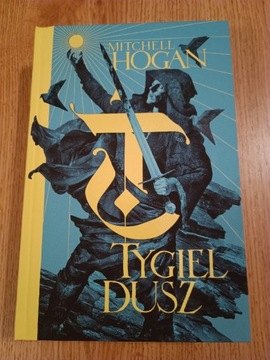 Mitchell Hogan - Tygiel dusz -Hierarchia magii t.1