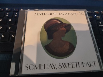 Never Mind Jazz Band , someday sweetheart , CD 