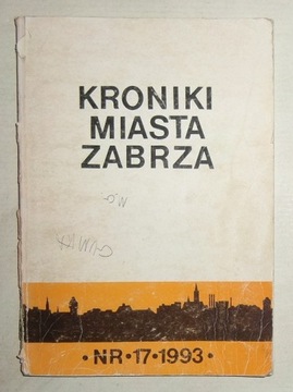 ZABRZE - KRONIKI MIASTA ZABRZA NR 17 1993