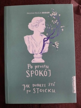 Po prostu spokój, Paulina Felicja Seidler