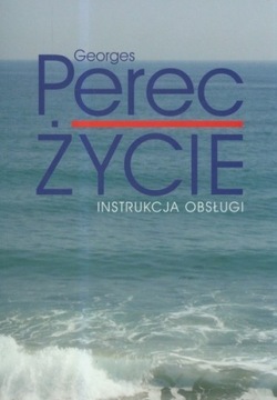 Życie. Instrukcja Obsługi - Georges Perec