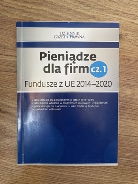Pieniądze dla firm cz pierwsza fundusze 2014 2020