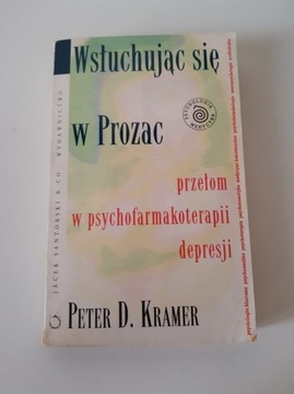 Wsłuchując się w Prozac Peter D. Kramer