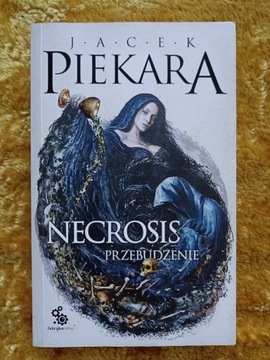 Necrosis Przebudzenie Jacek Piekara