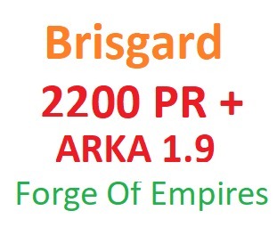 Forge of Empires Brisgard pr 2200+ 1.9 ARKA!!