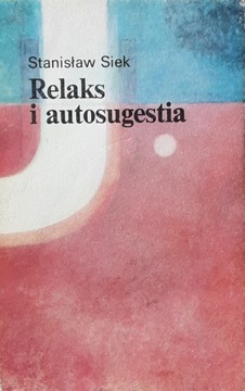 RELAKS I AUTOSUGESTIA - Stanisław Siek