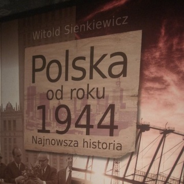 "Polska od roku 1944"  W. Sienkiewicz