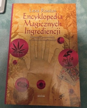 Encyklopedia Magicznych Ingrediencji -Lexa Rosean