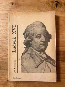 Ludwik XVI. Autor: Jan Baszkiewicz