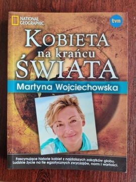 Martyna Wojciechowska - Kobieta na krańcu świata