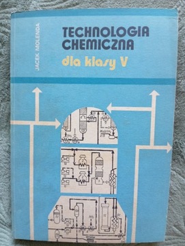 Technologia Chemiczna dla klasy V Jacek Molenda.