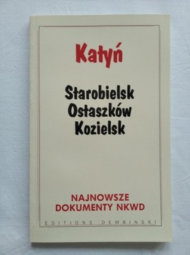 Katyń Starobielsk Ostaszków Kozielsk dokumentyNKWD