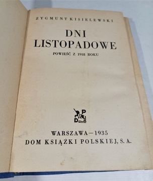 DNI LISTOPADOWE POWIEŚĆ Z 1918 ROKU Z. Kisielewski