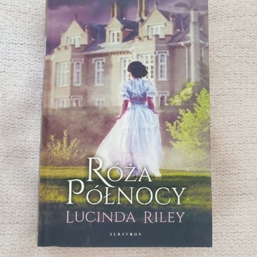 Róża Północy  - Lucinda Riley