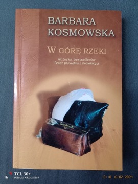 Barbara Kosmowska - W górę rzeki 