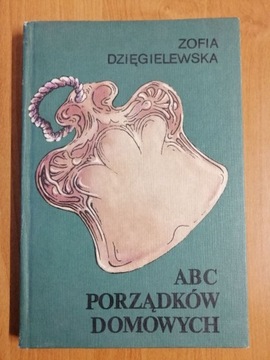 Zofia Dzięgielewska, ABC porządków domowych