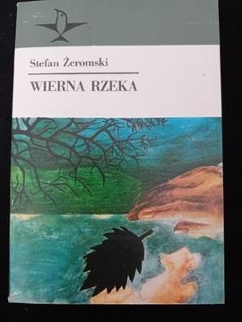 Wierna rzeka-Stefan Żeromski 