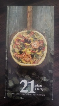 Pizze i tarty Encyklopedia Sztuki Kulinarnej