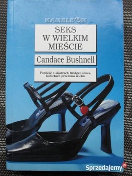 Seks w wielkim mieście - Candace Bushnell