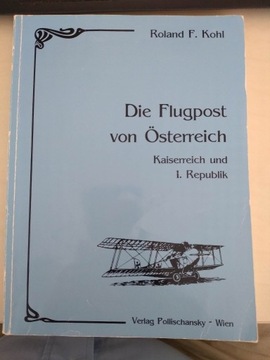 R.Kohl, Die Luftpost von  Österreich, UNIKAT