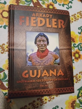 Gujana, spotkałem szczęśliwych Indian.Arkady Fiedl