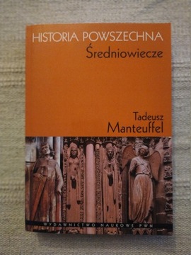 T. Manteuffel,  Historia Powszechna. Średniowiecze