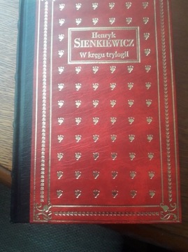 W kręgu trylogii - Henryk Sienkiewicz 