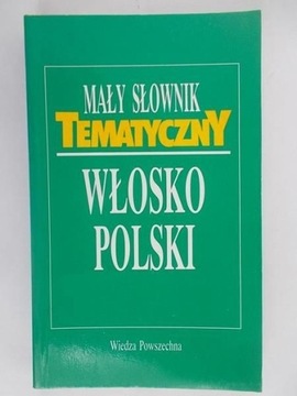 Mały słownik tematyczny włosko–polski - H. Cieśla