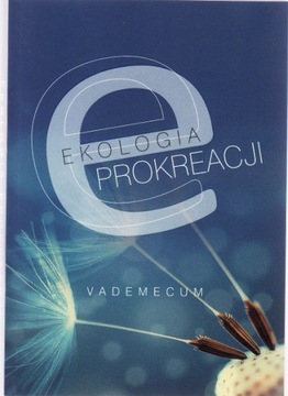 Ekologia prokreacji * Vademecum