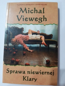 Sprawa niewiernej Klary Michal Viewegh 