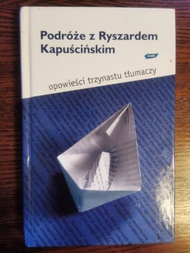 Podróże z Ryszardem Kapuścińskim