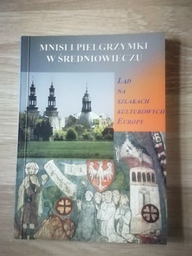 Mnisi i pielgrzymki w średniowieczu Praca zbiorowa